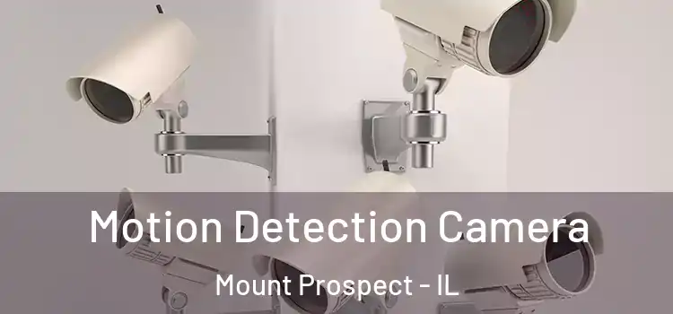  Motion Detection Camera Mount Prospect - IL